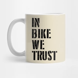 In Bike We Trust Mug